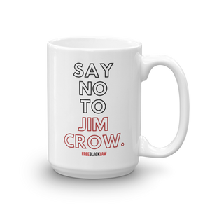 "Say No to Jim Crow" Mug