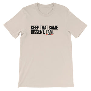 "Keep That Same Dissent" T-Shirt