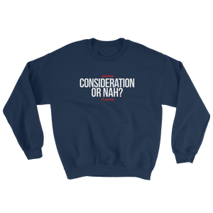 "Consideration or Nah?" Crewneck Sweatshirt